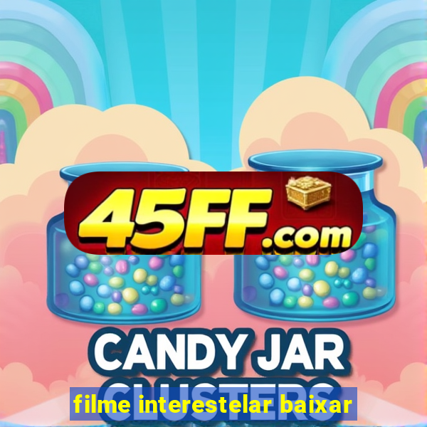 filme interestelar baixar